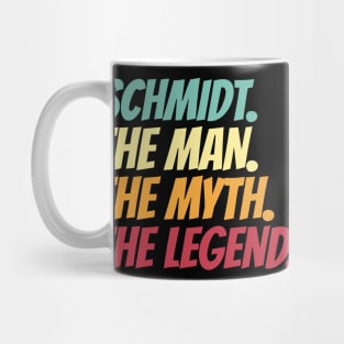 Schmidt The Man The Myth The Legend Mug